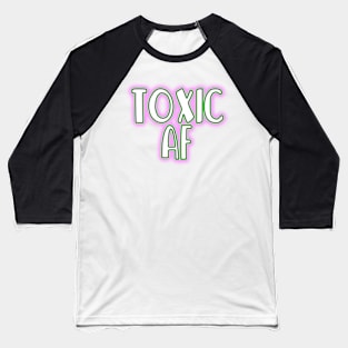 Toxic AF pretty green and pink radioactive slime Baseball T-Shirt